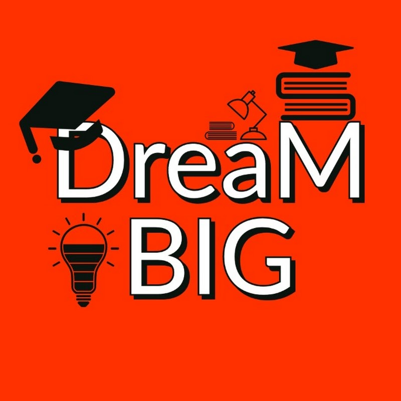 DREAM BIG