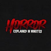 Horror Explained In Minutes
