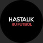 Hastalık Bu Futbol