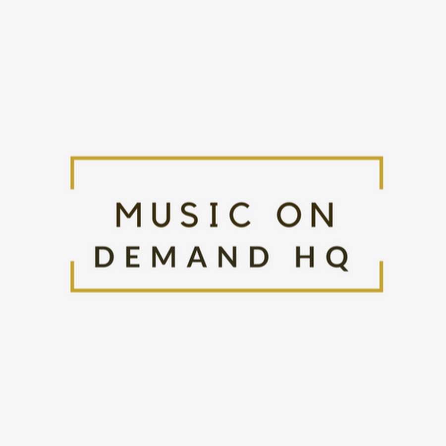 Music On Demand HQ YouTube