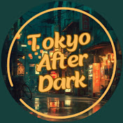 Tokyo After Dark