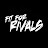 Fit For Rivals .