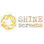 Shine Screens