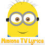 Minions Tv Lyrics