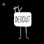 TvDebout