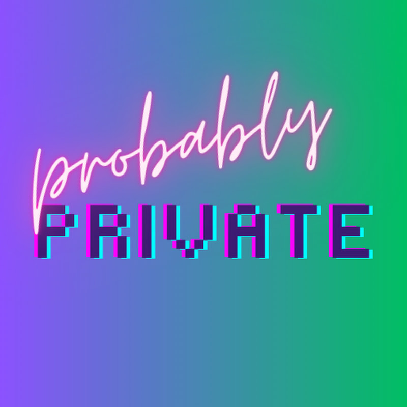 Probably Private