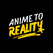 Anime to Reality