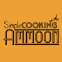 Simple Cooking With Ammoon