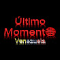 Ultimo Momento Venezuela