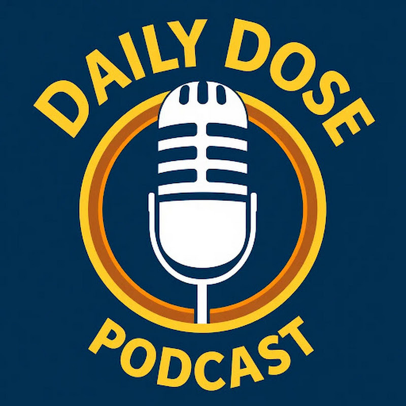 Daily Dose Podcast