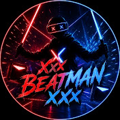 XxxBeatmanXxx