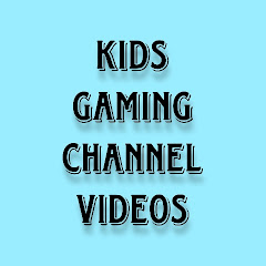 Kids Gaming Channel Videos