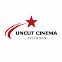 Uncut Cinema