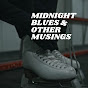 Midnight Blues and Other Musings YouTube Profile Photo