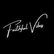 Faithful Vibes 