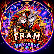 The F.R.A.M Circus Universe