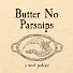tEzEk5S0vJ0-channel-avatar-Butter No Parsnips