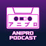 HQIfzaS8z7o-channel-avatar-AniPro Podcast