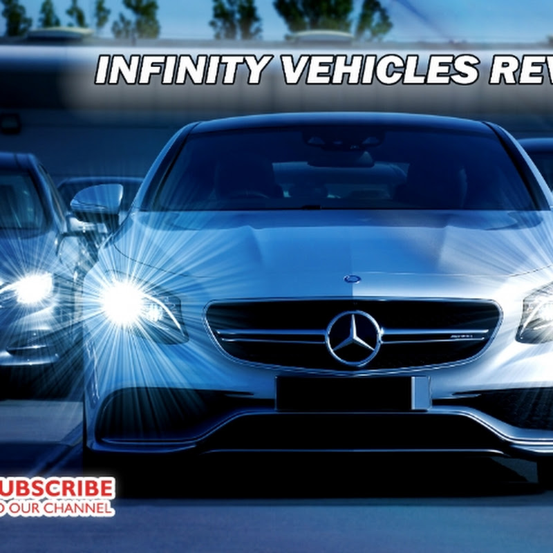INFINITY VEHICLES REVIEW