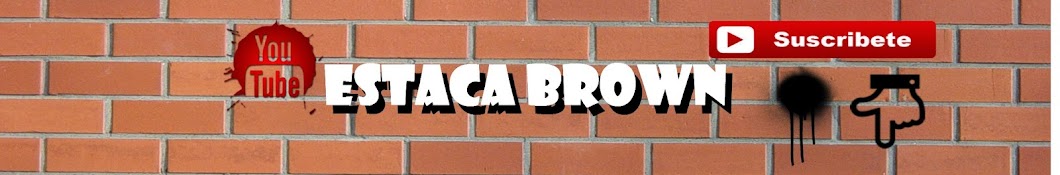 ESTACA BROWN YouTube kanalı avatarı