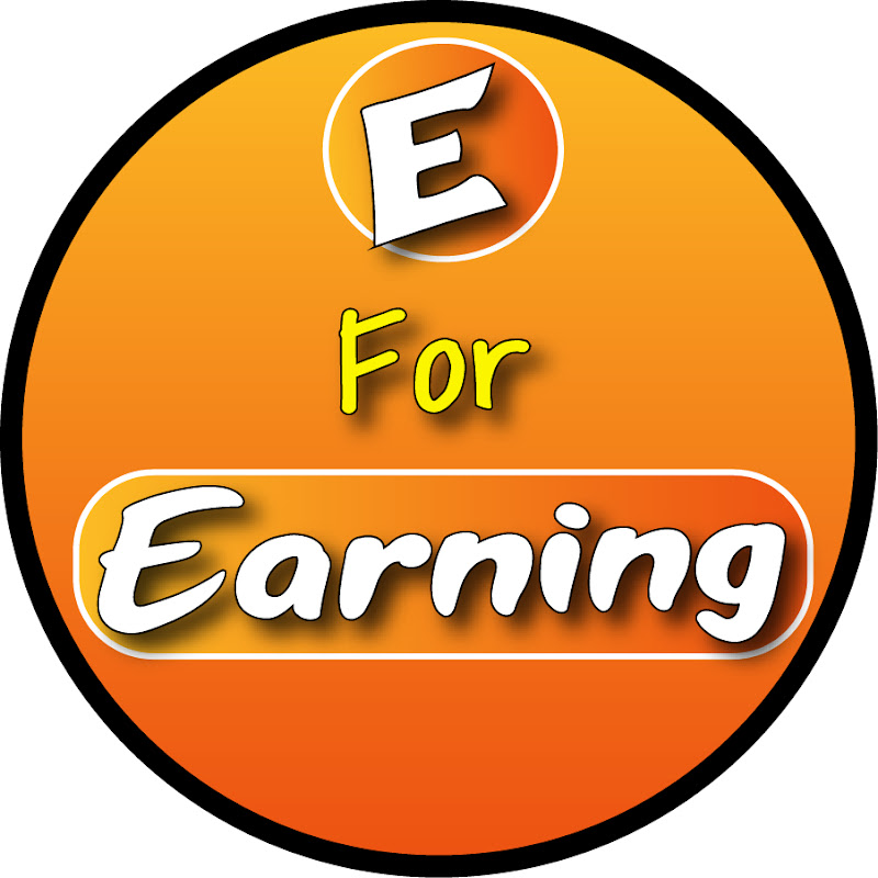 E FOr Earning