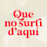 SY8rlE8bLk8-channel-avatar-Que no surti d'aquí