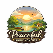 Peaceful Anime Moments