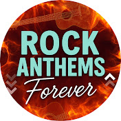 Rock Anthems Forever
