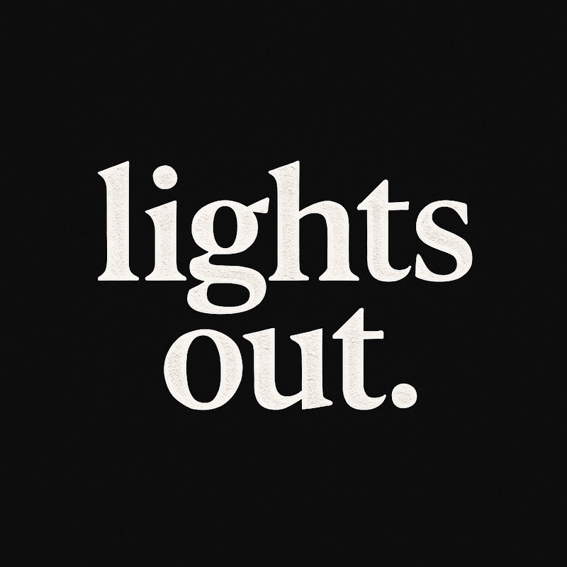 lights out. 🗸