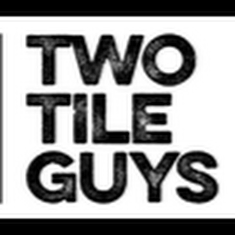 Two Tile Guys
