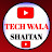 Tech Wala Shaitan