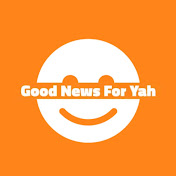 Good News For Yah