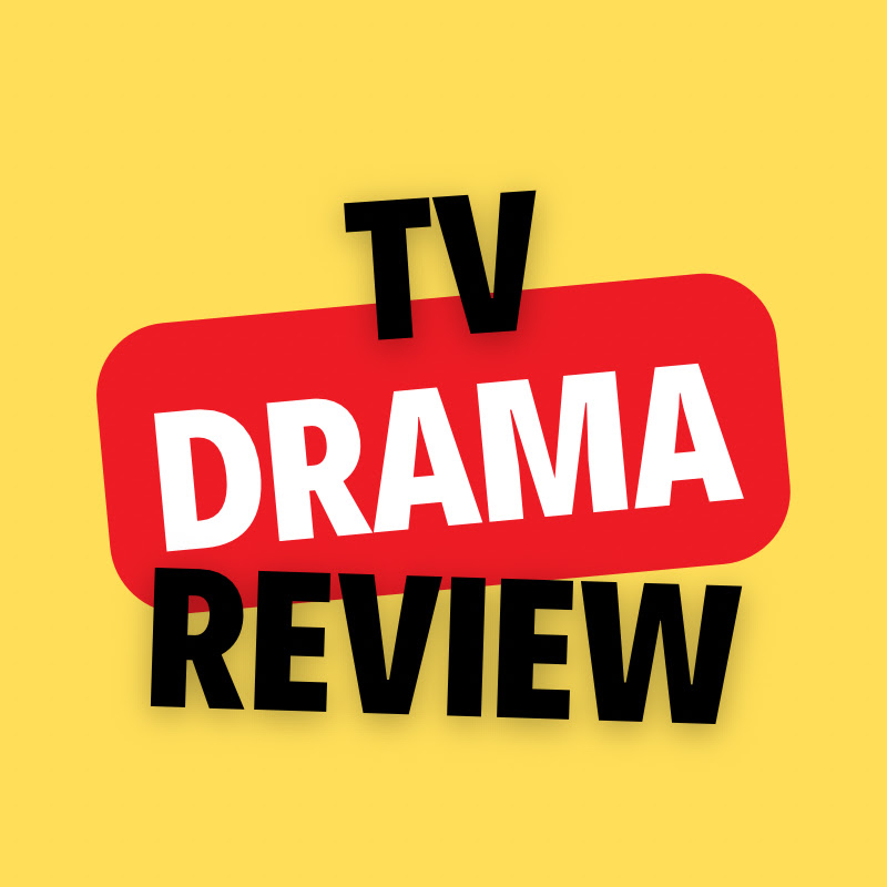 TV Drama Review . 268k views .