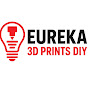 Eureka 3D Prints DIY