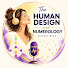 LI9QX3L3014-channel-avatar-The Human Design and Numerology Podcast