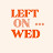 Left on Wed Podcast