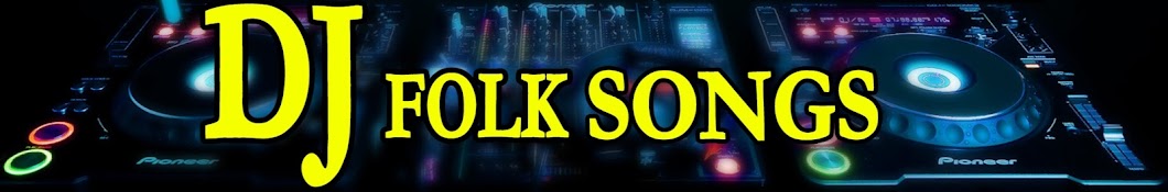 DJ FOLK SONGS YouTube channel avatar