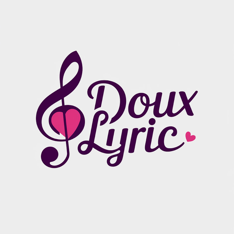 🎶Doux Lyric 🎶 