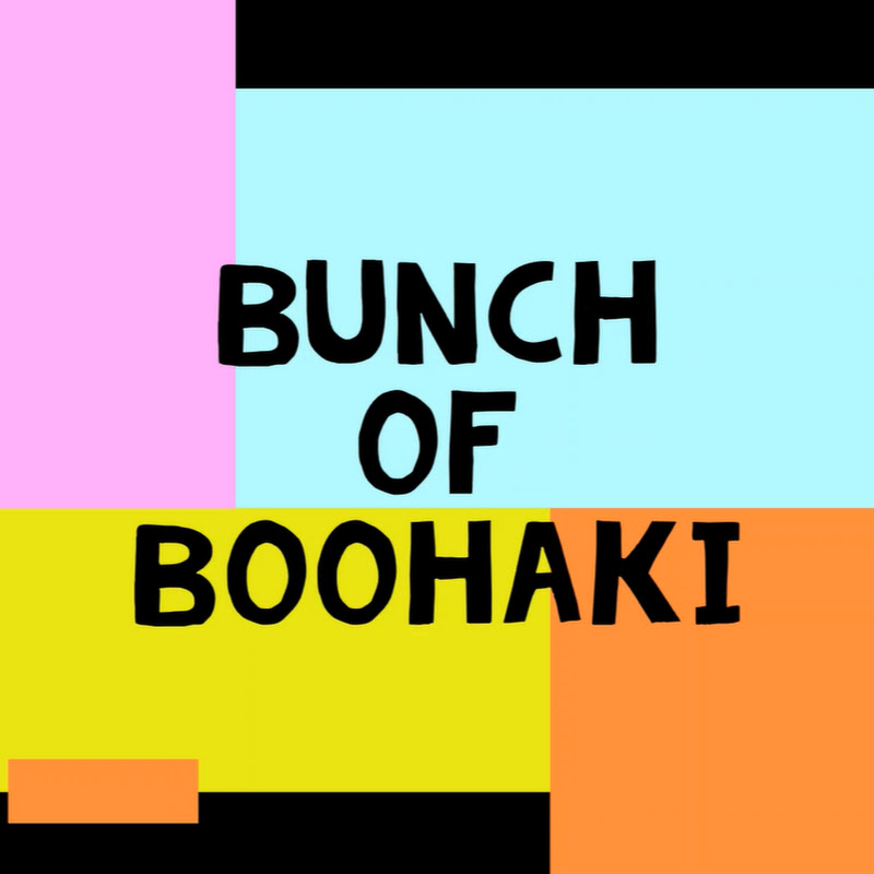 Bunch Of Boohaki