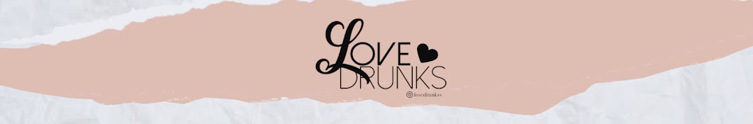 love drunks رمز قناة اليوتيوب