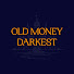 PDMmq1xDu38-channel-avatar-Old Money Darkest