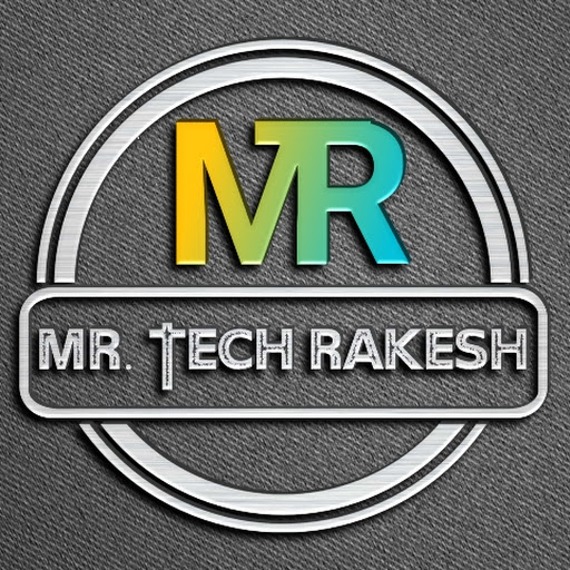 Mr. Tech Rakesh