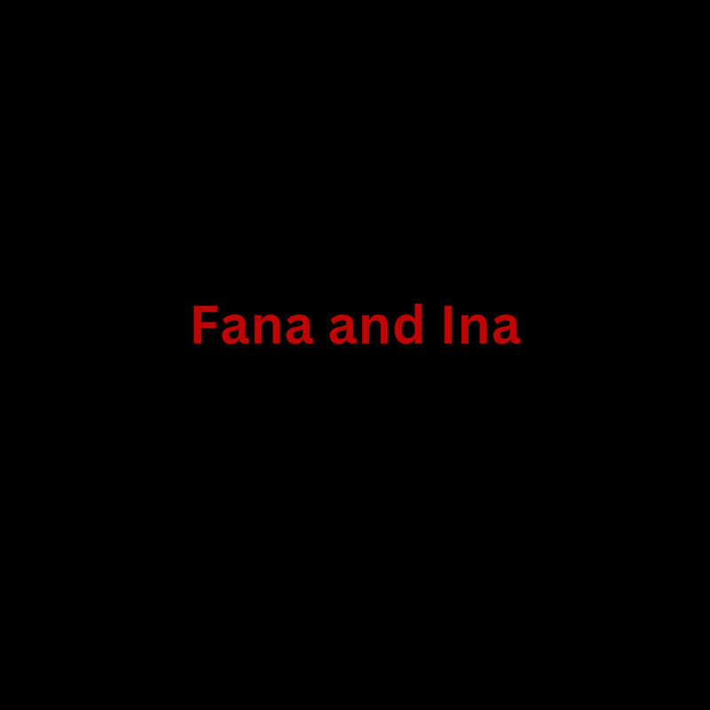 Fana and Ina