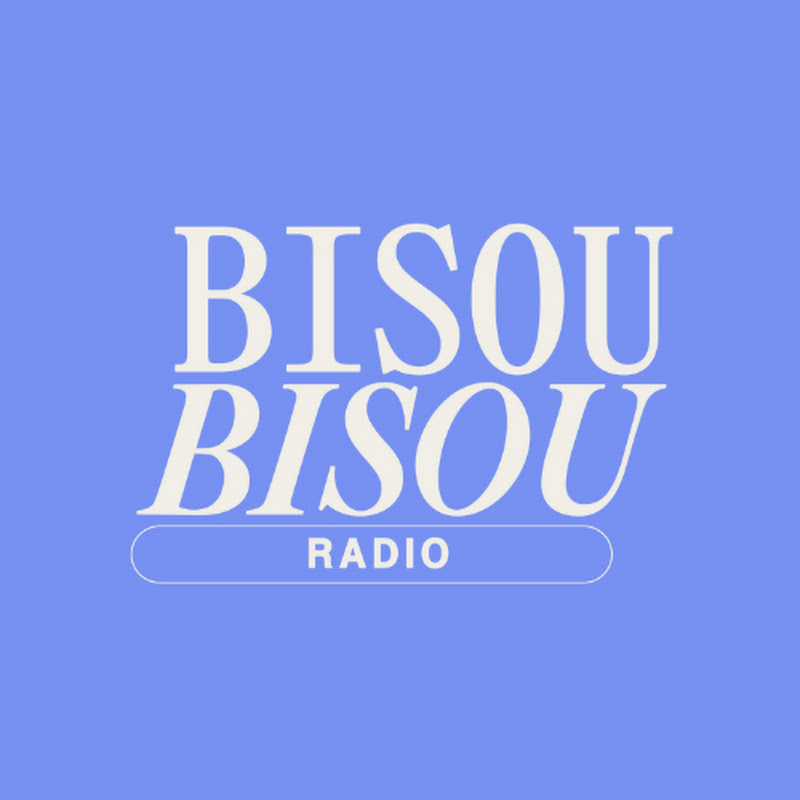 BISOU BISOU RADIO