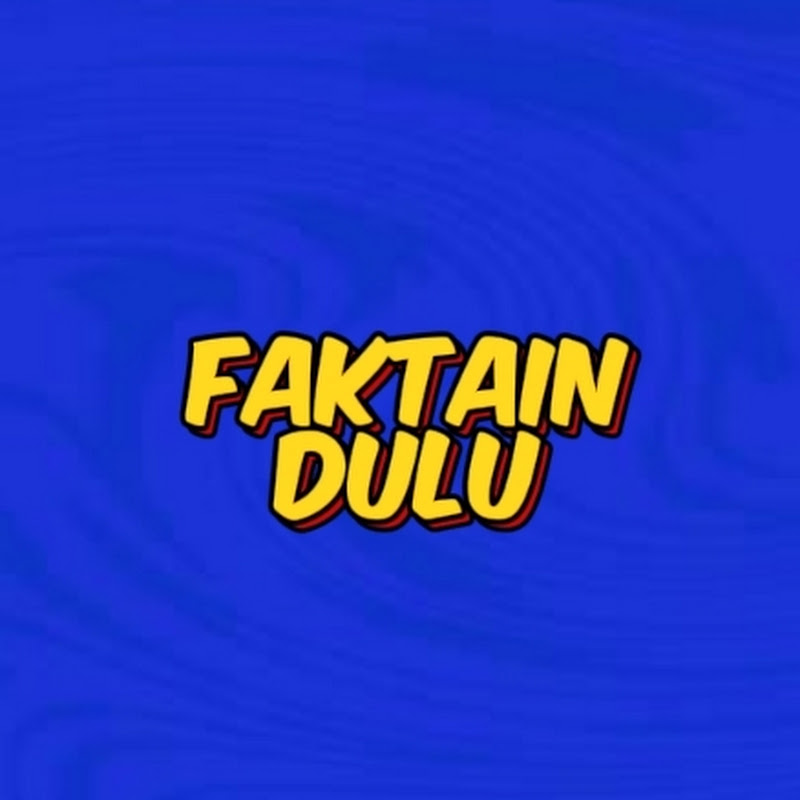 Faktain Dulu