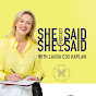 She Said/She Said Podcast with Laura Cox Kaplan logo