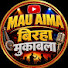 lWluFhA5XrI-channel-avatar-MAU AIMA BIRHA MUKABLA 