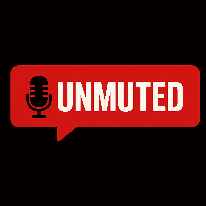 Unmuted