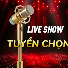 Liveshow Tuyển Chọn