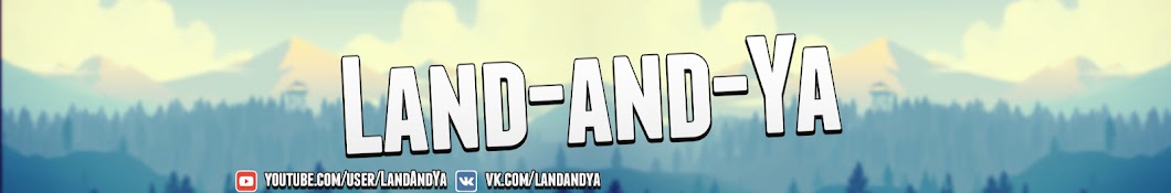 Land-and-Ya|Feed Avatar channel YouTube 